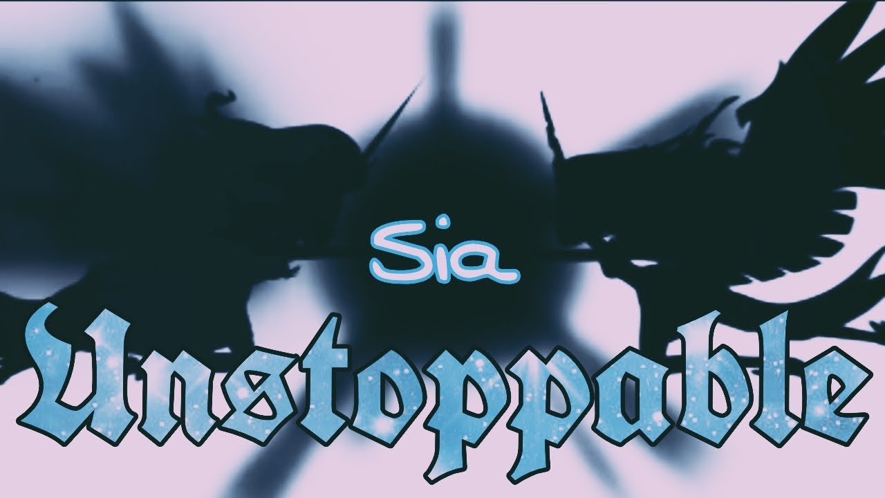 [PMV] Unstoppable [Sia]