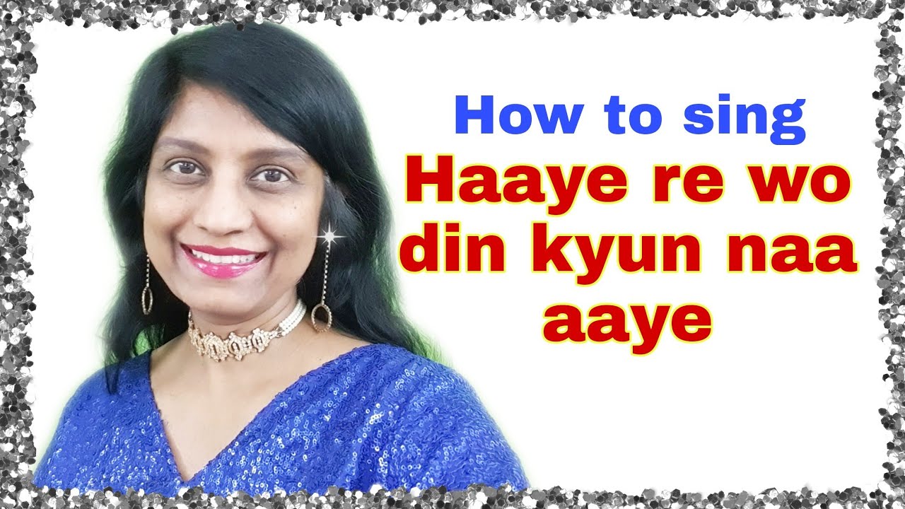 #184 | How to sing Haaye re wo din kyun na | RAAG JANSAMMOHINI | Taal Rupak | English notations