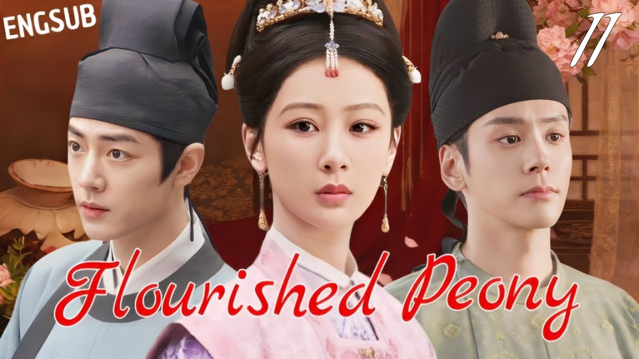 【ENGSUB】 Flourished Peony EP11 #chinesedrama