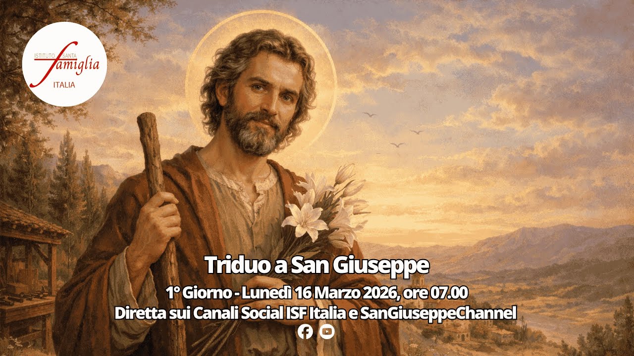 Triduo a San Giuseppe 2026 - 1° Giorno, Lunedì 16 Marzo 2026