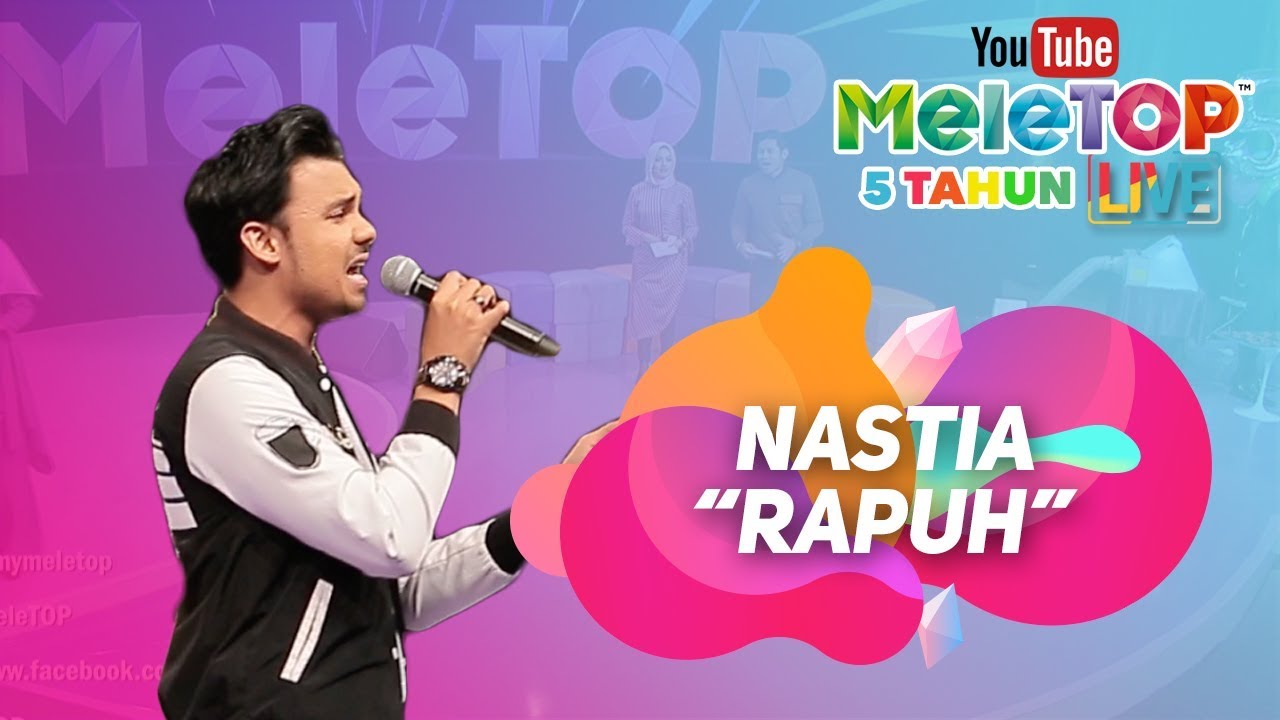 Nastia - Rapuh I Persembahan LIVE MeleTOP