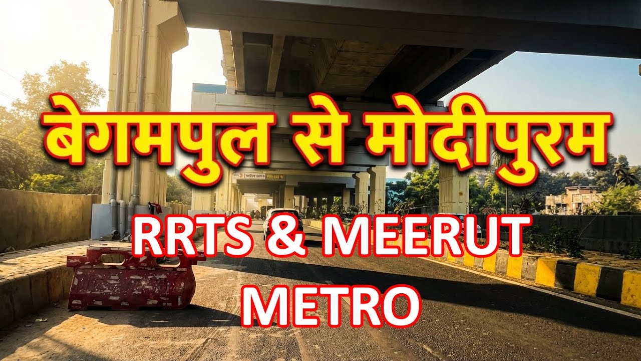 Begumpul Se Modipuram Tak RRTS & Metro Road Journey | Meerut Rapid Rail Latest Video