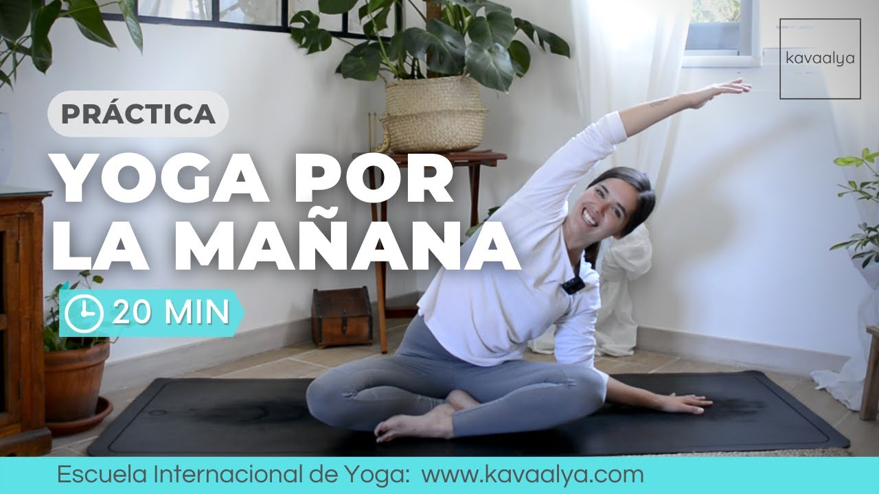 YOGA PARA LAS MAÑANAS: Rutina diaria para despertar el cuerpo | Kavaalya