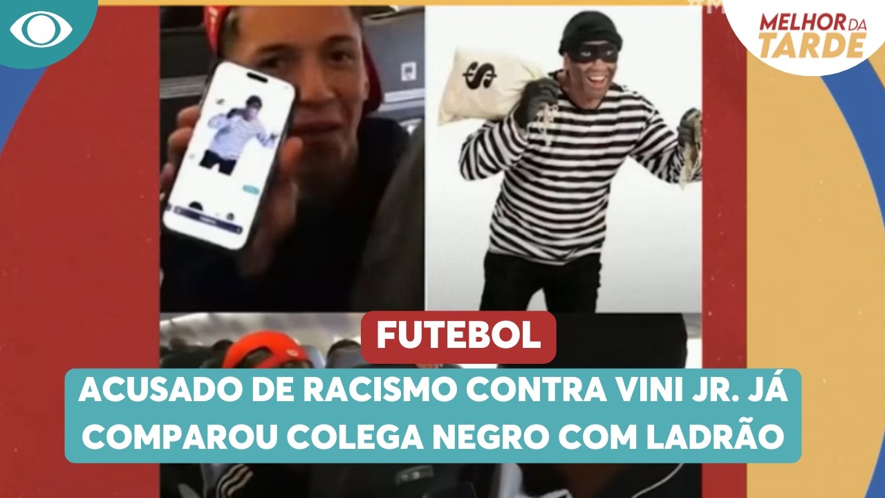 Acusado de racismo contra Vini Jr. já comparou colega negro com ladrão | Melhor da Tarde