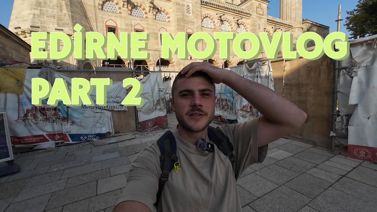 EDİRNE MOTOVLOG PART 2