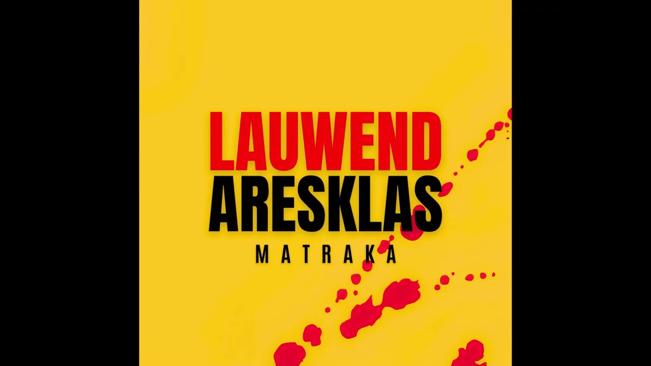 Lauwend &  Aresklas  - MATRAKA