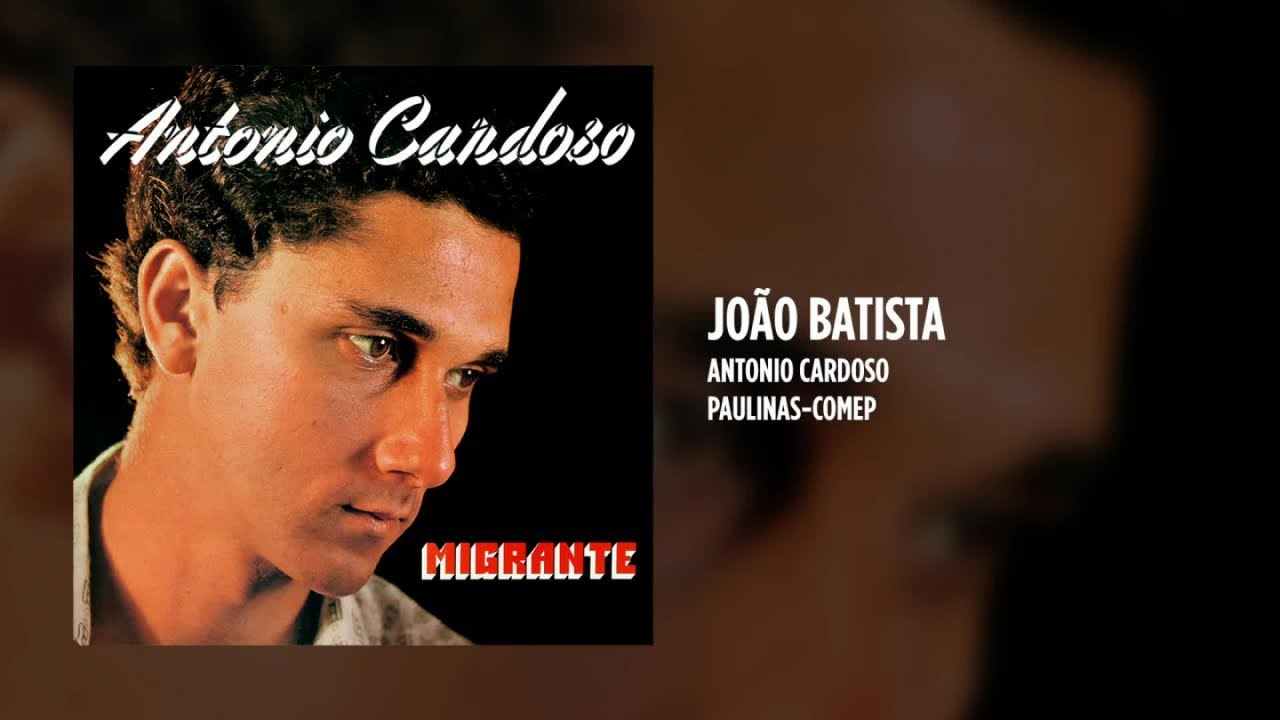 Antonio Cardoso - João Batista
