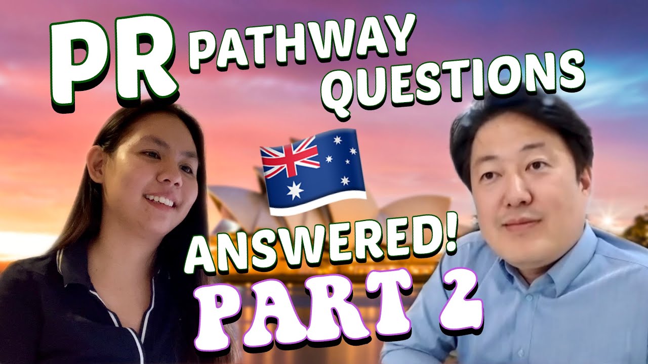 AUSTRALIAN PR PATHWAYS | Q&A with an Australian Migration Agent for PR pathways | PART 2