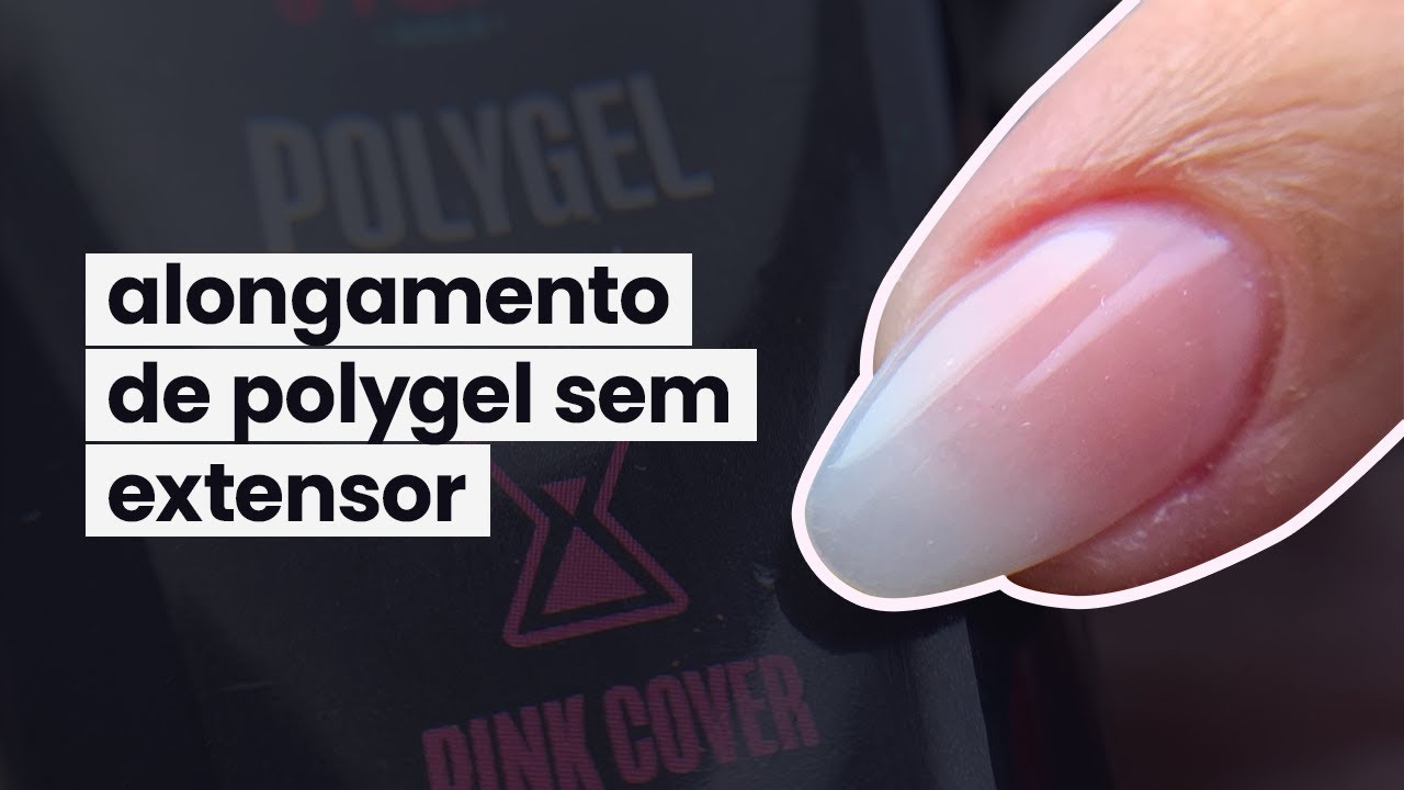passo a passo: polygel sem extensor
