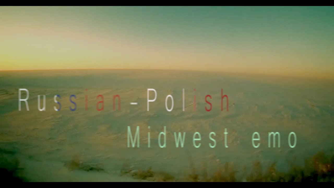 Russian-Polish midwest emo mix