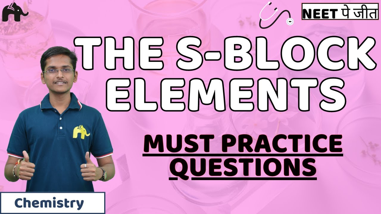 The s-Block Elements Class 11 NEET Must Practice Questions | Chemistry