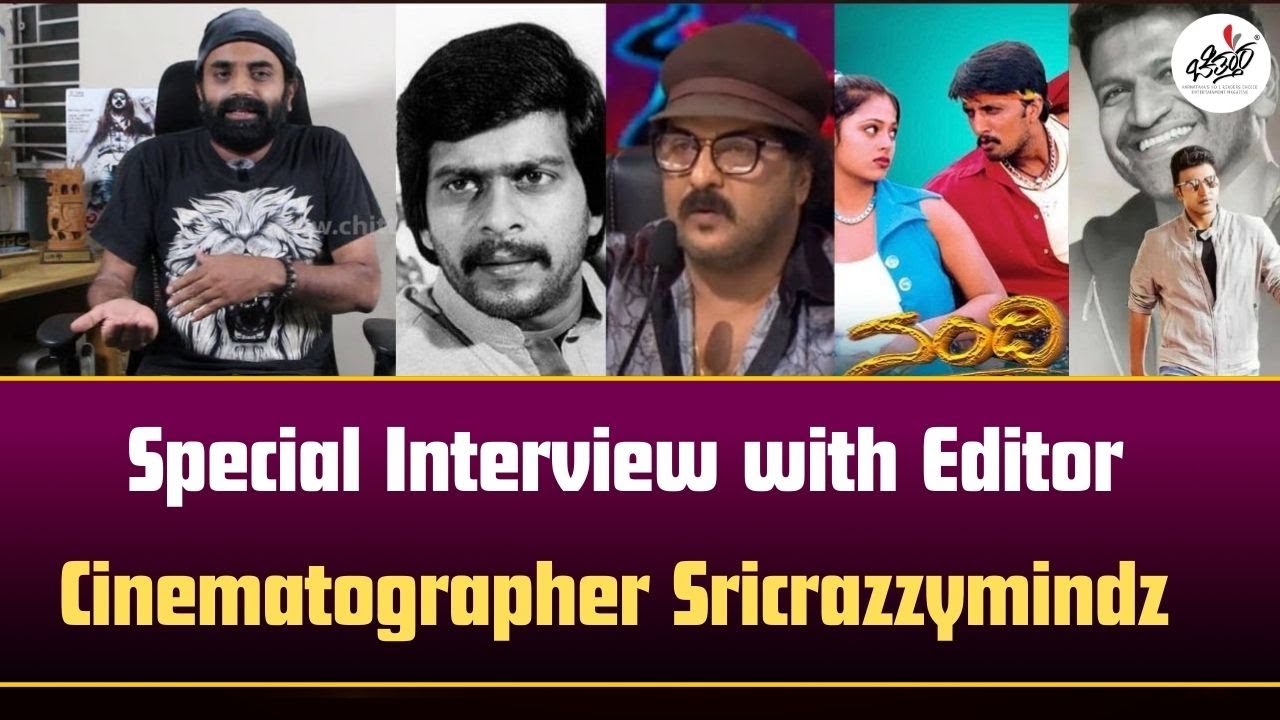Behind The Scenes : Special Talk with Editor Cinematographer Sricrazzymindz | Chittara