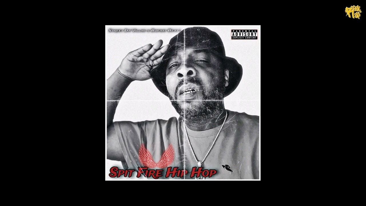 Street Da' Villan - Spit Fire Hip Hop [prod by Bofaat Beatz]