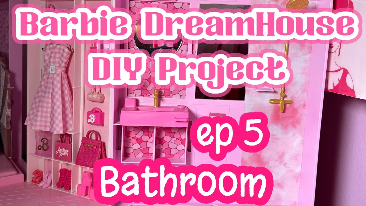 OOAK Barbie DreamHouse Project ep5 BATHROOM DIY Barbie The Movie