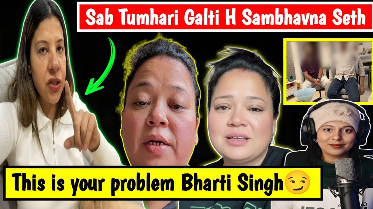 Sambhavna Seth Bharti Singh Fake Drama Exposed 🔥! This is your Mistake😏!@SambhavnaSethEntertainment 