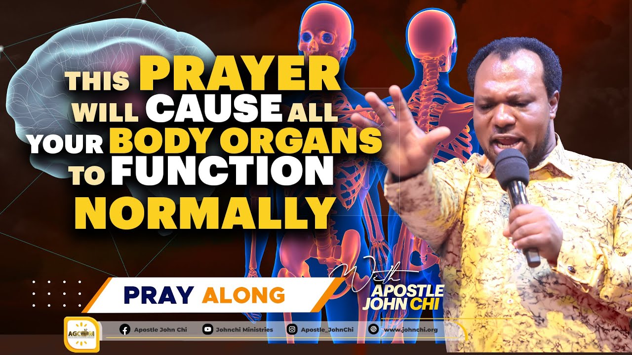 THIS PRAYER WILL CAUSE ALL YOUR BODY ORGANS TO FUNCTION NORMALLY