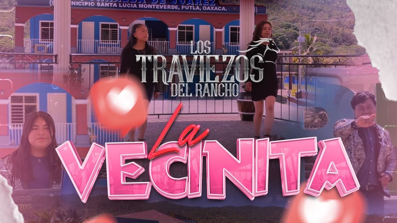 LA VECINITA | VIDEOCLIP OFICIAL 2026 | LOS TRAVIEZOS DEL RANCHO 