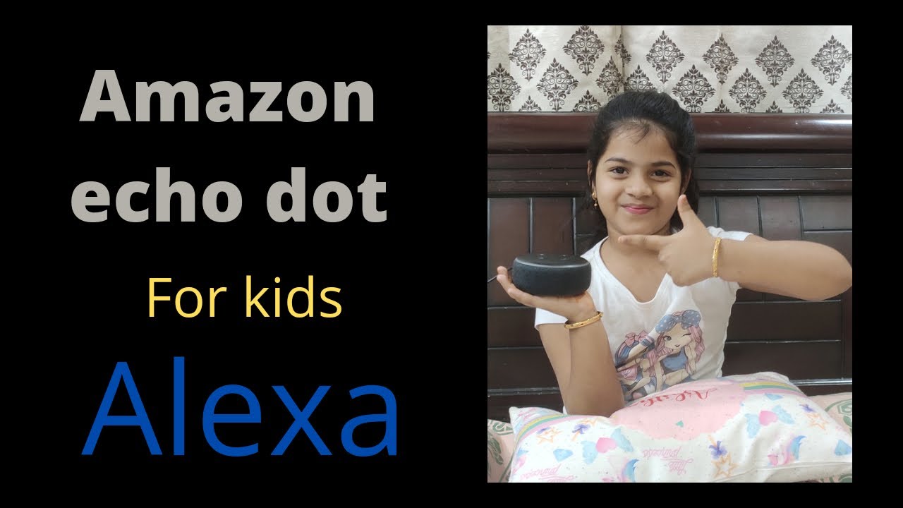 Amazon Echo Dot || #alexa || how to use Alexa for kids in home || fun learning with alexa