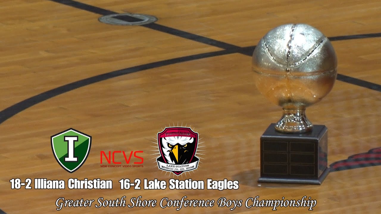 18-2 Illiana Christian vs 16-2 Lake Station Eagles/Boys Basketball