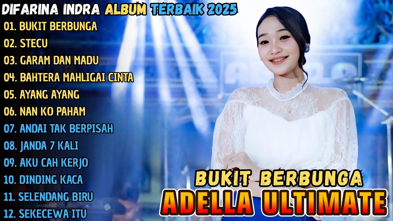 DIFARINA INDRA ~ BUKIT BERBUNGA - STECU - GARAM DAN MADU || OM ADELLA  FULL ALBUM TERBARU 2025