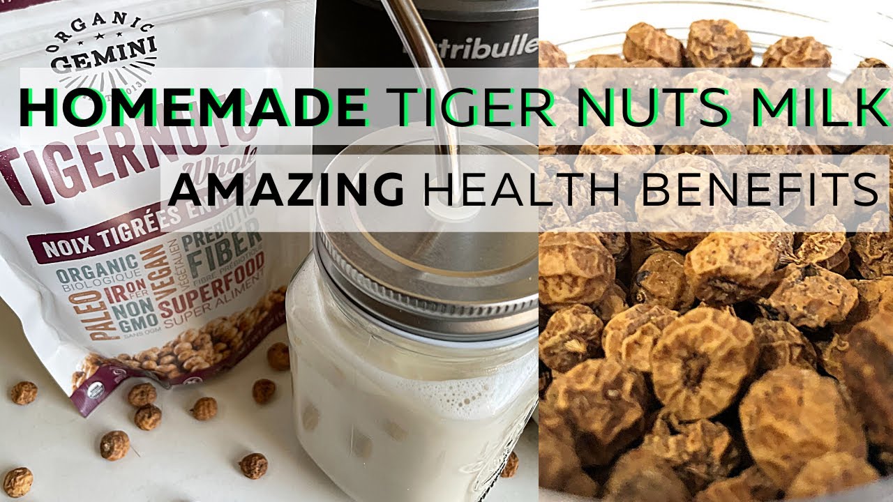 AMAZING Health Benefits of Tiger Nuts | How To Make Tiger Nut Milk | Vegan Milk Alternative