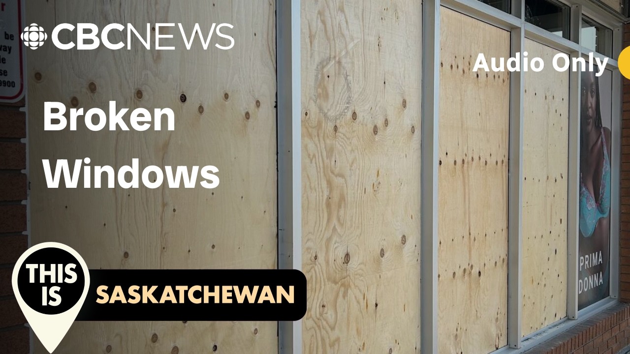 What’s behind a rash of broken windows in Regina and Saskatoon? | This is Saskatchewan