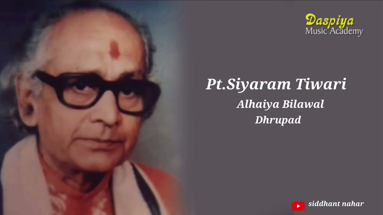 Pt Siyaram Tiwari | Vocal | Dhrupad | Alhaiya Bilabal | Classical | Classical Music