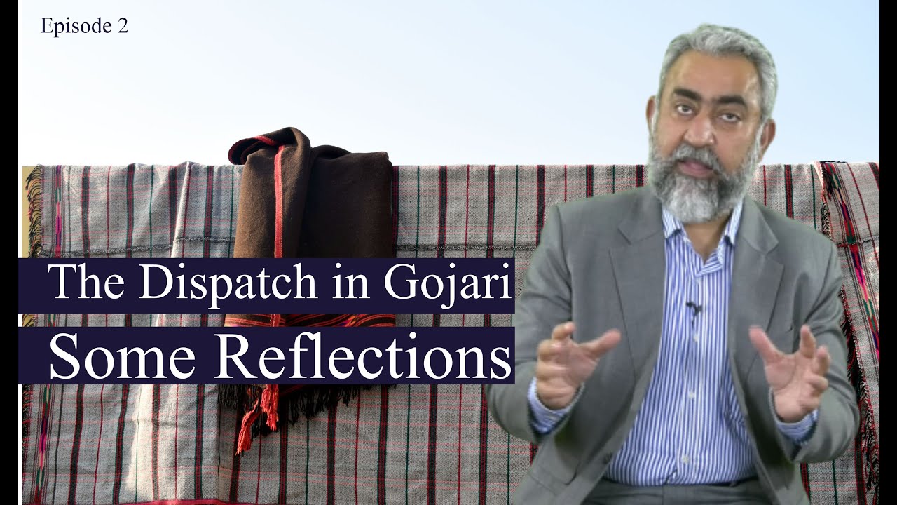The Dispatch in Gojari | Episode 2 | Some Reflections