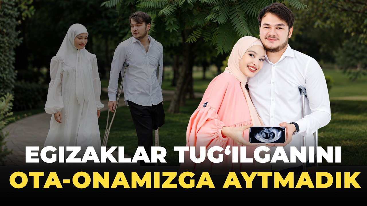 EGIZAKLAR TUG&lsquo;ILGANINI OTA-ONAMIZGA AYTMADIK | ЭГИЗАКЛАР ТУҒИЛГАНИНИ ОТА-ОНАМИЗГА АЙТМАДИК