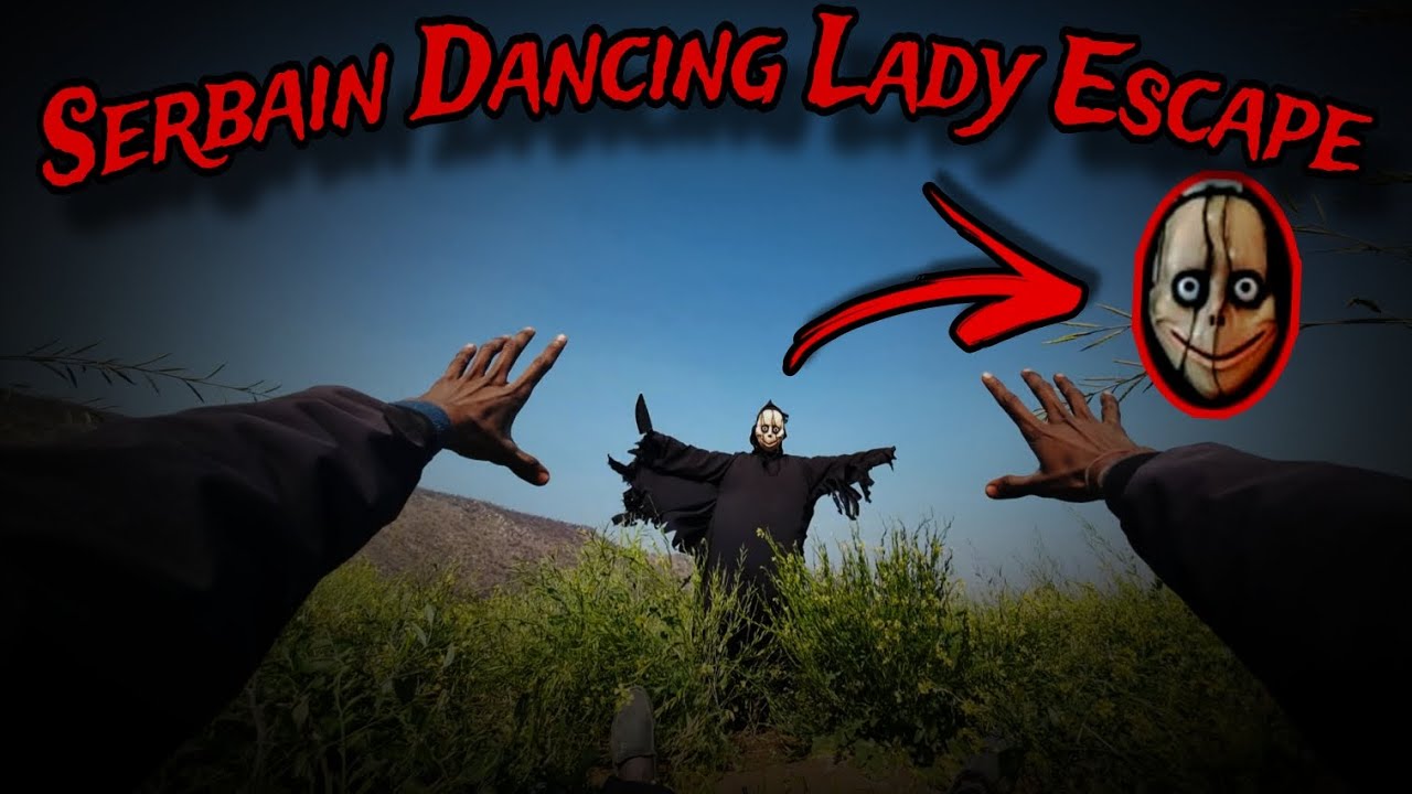 Serbain Dancing Lady Escape 17 || Dancing Lady || Horror pav || dark Smile 