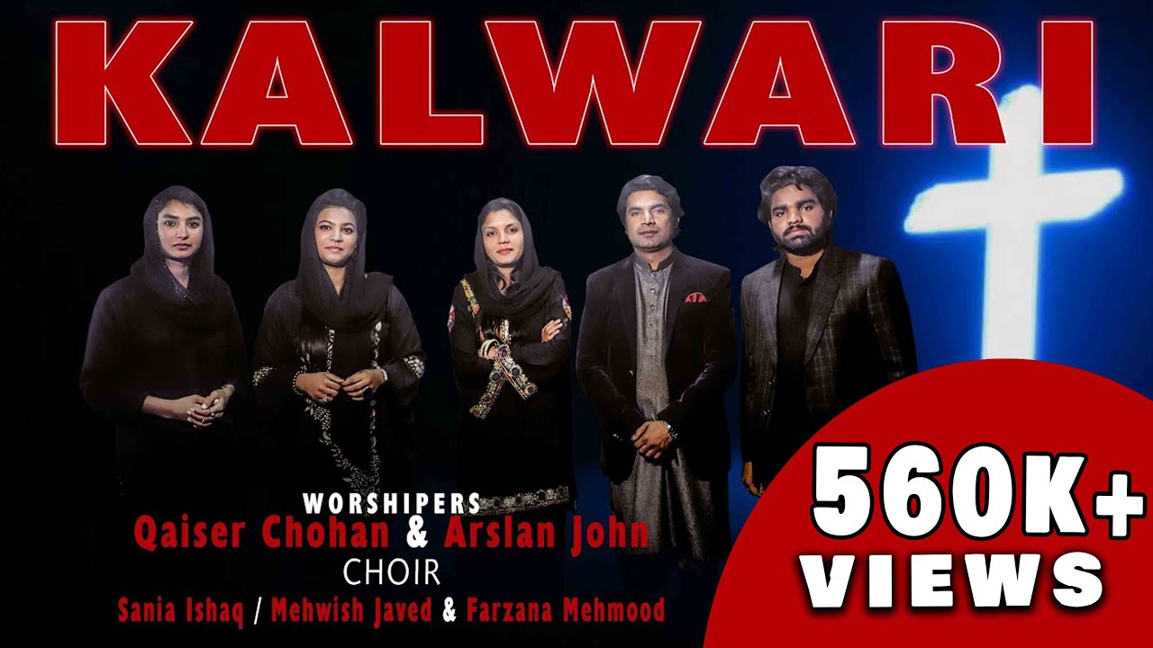 KALWARI By Qaiser Chahan and Arslan John with Choir ll New Masih Geet ll New Saleebi Geet