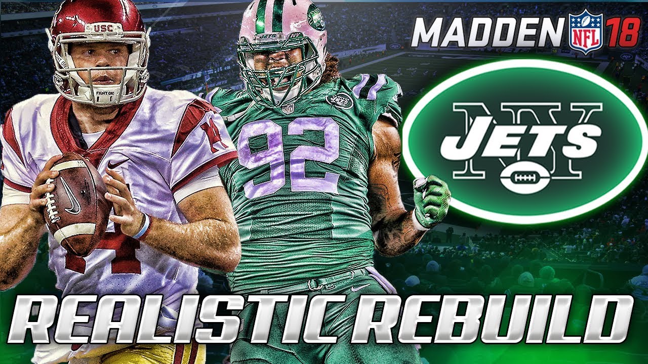 Rebuilding The New York Jets | Sam Darnold The Savior | Madden 18 Connected Franchise