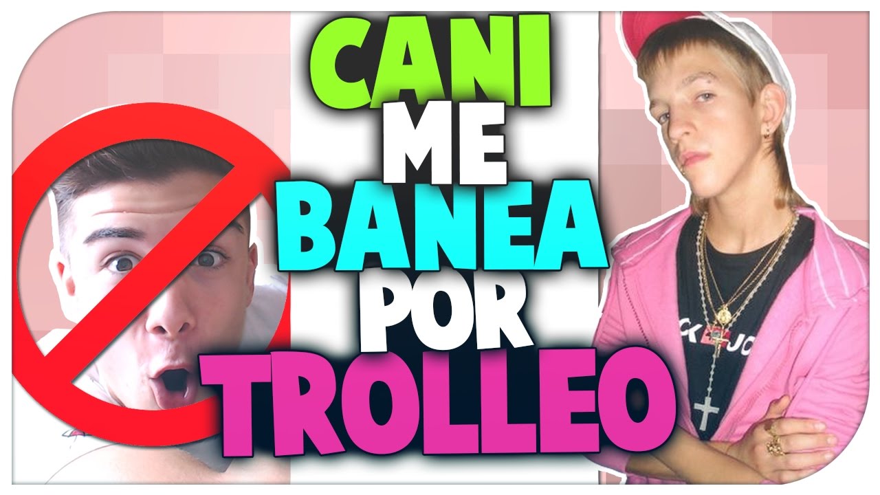 ADMIN CANI ME INSULTA Y BANEA POR TROLLEO!