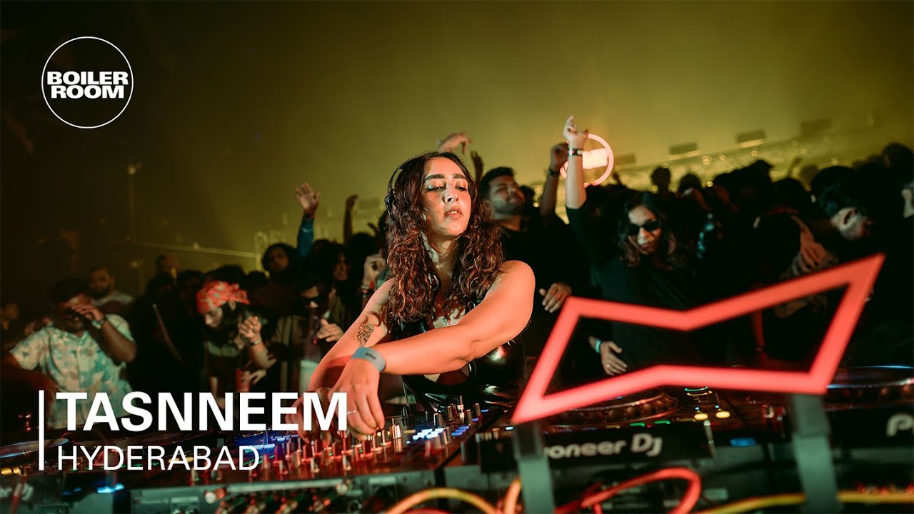 Tasnneem | Boiler Room: Hyderabad