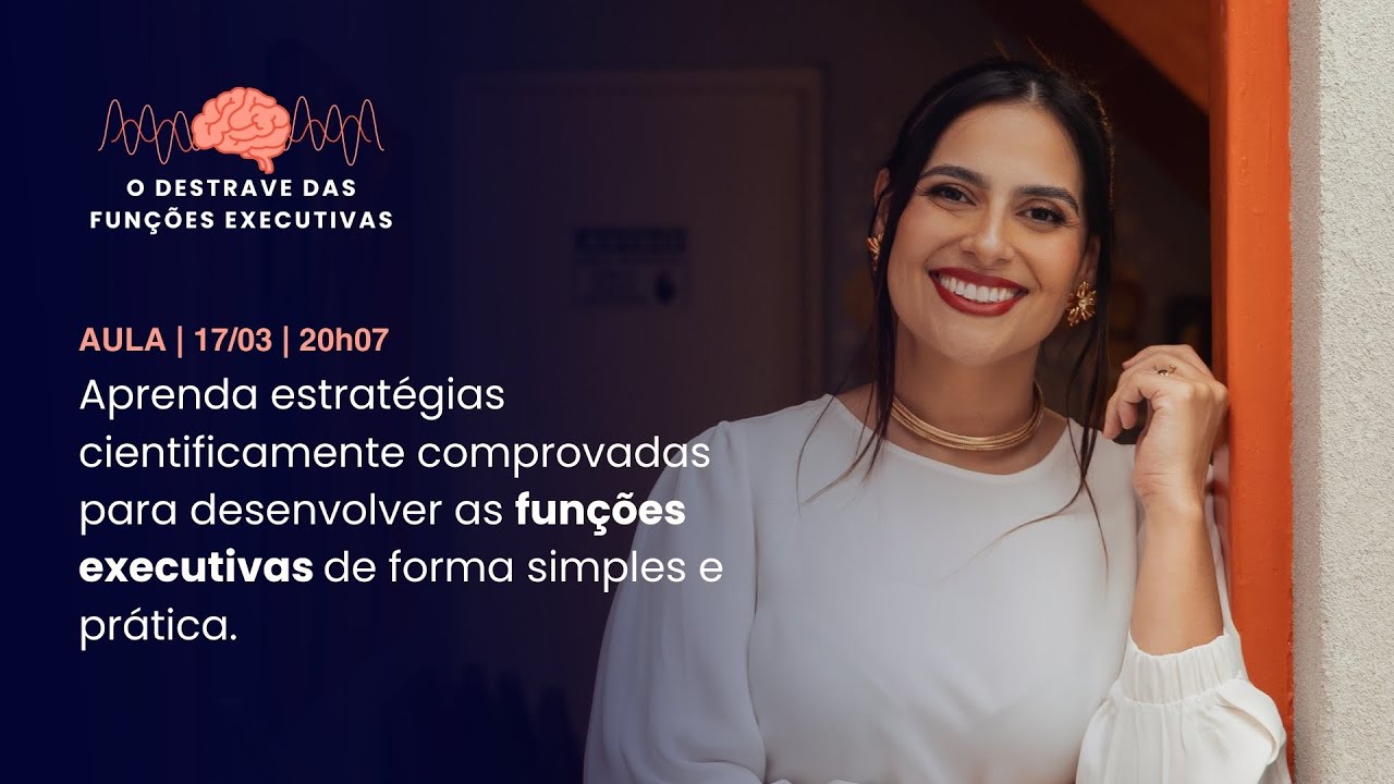 O DESTRAVE DAS FUNÇÕES EXECUTIVAS