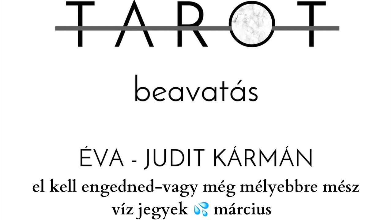 El kell engedned… vagy még mélyebbre mész?..- víz jegyek 💦 - márciusi energiák