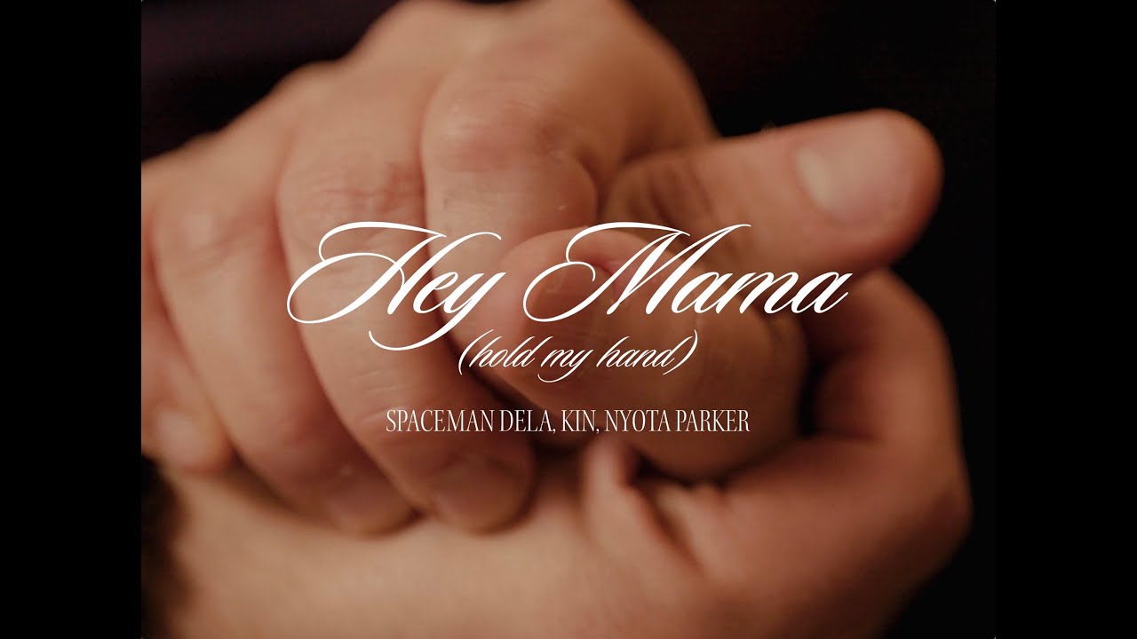 Hey Mama (Hold My Hand) - Spaceman Dela, KIN, Nyota Parker
