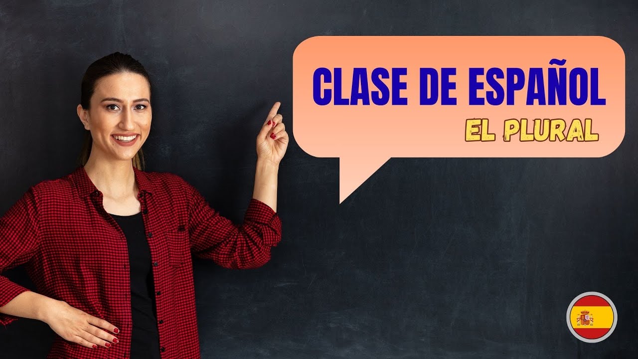 ¿Cómo se hace el plural en español? Te lo explico fácil