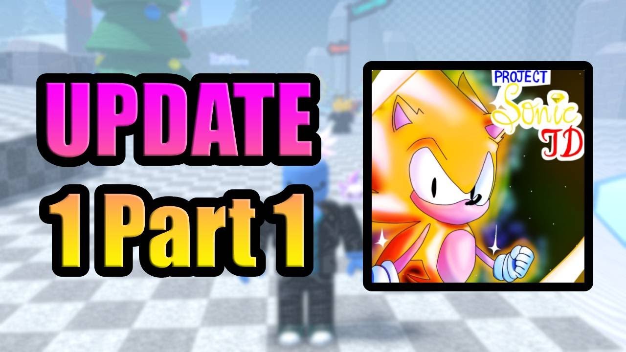 The FIRST update is here for Sonic TD
