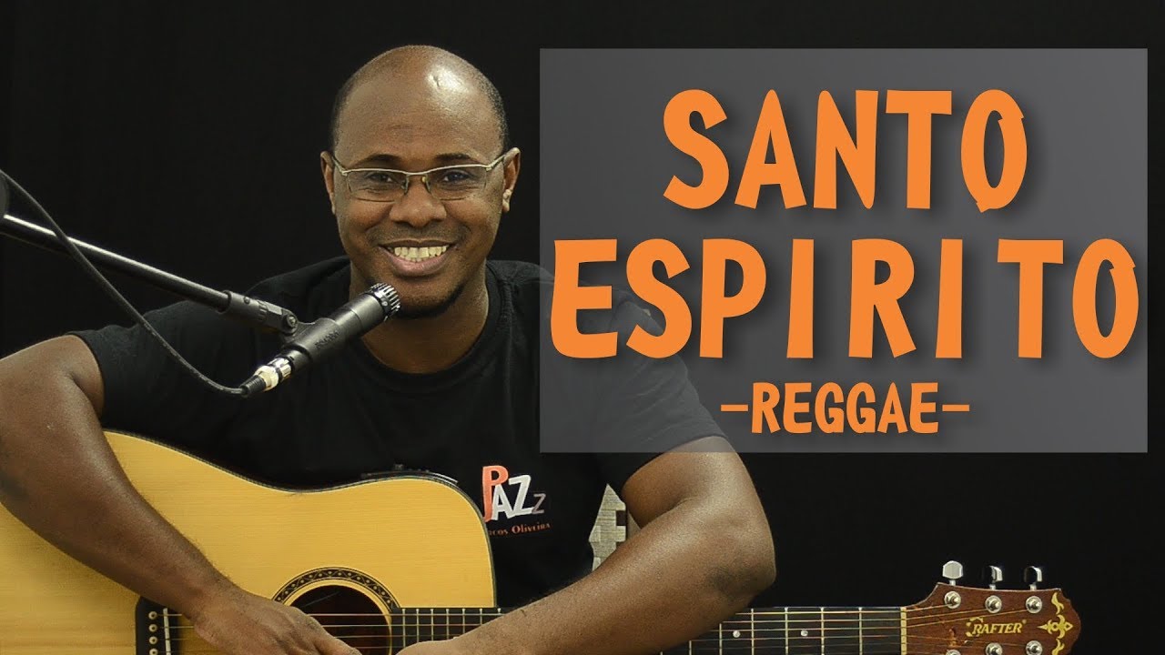 Santo Espírito - Versão Reggae - Aula violão gospel