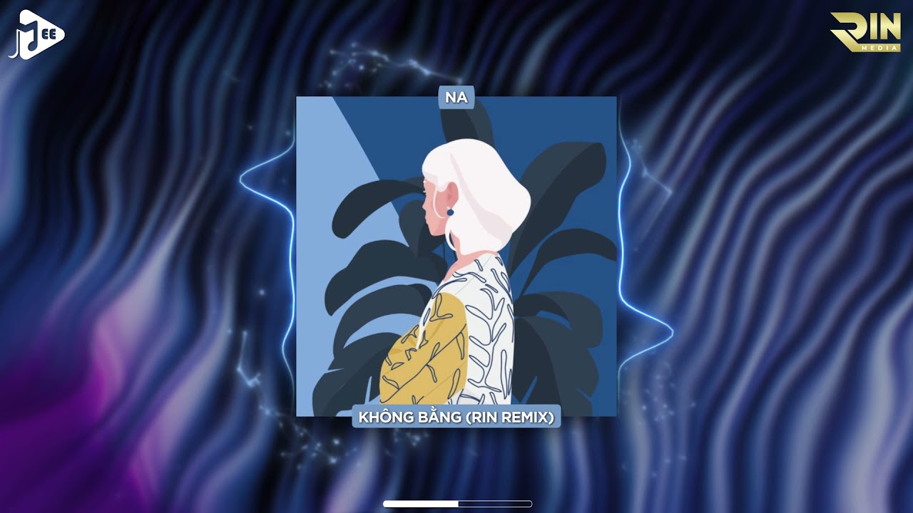 Không Bằng Remix Hot TikTok - Na | Nói Với Em Một Lời Trước Khi Xa Rời (RIN Music Remix)