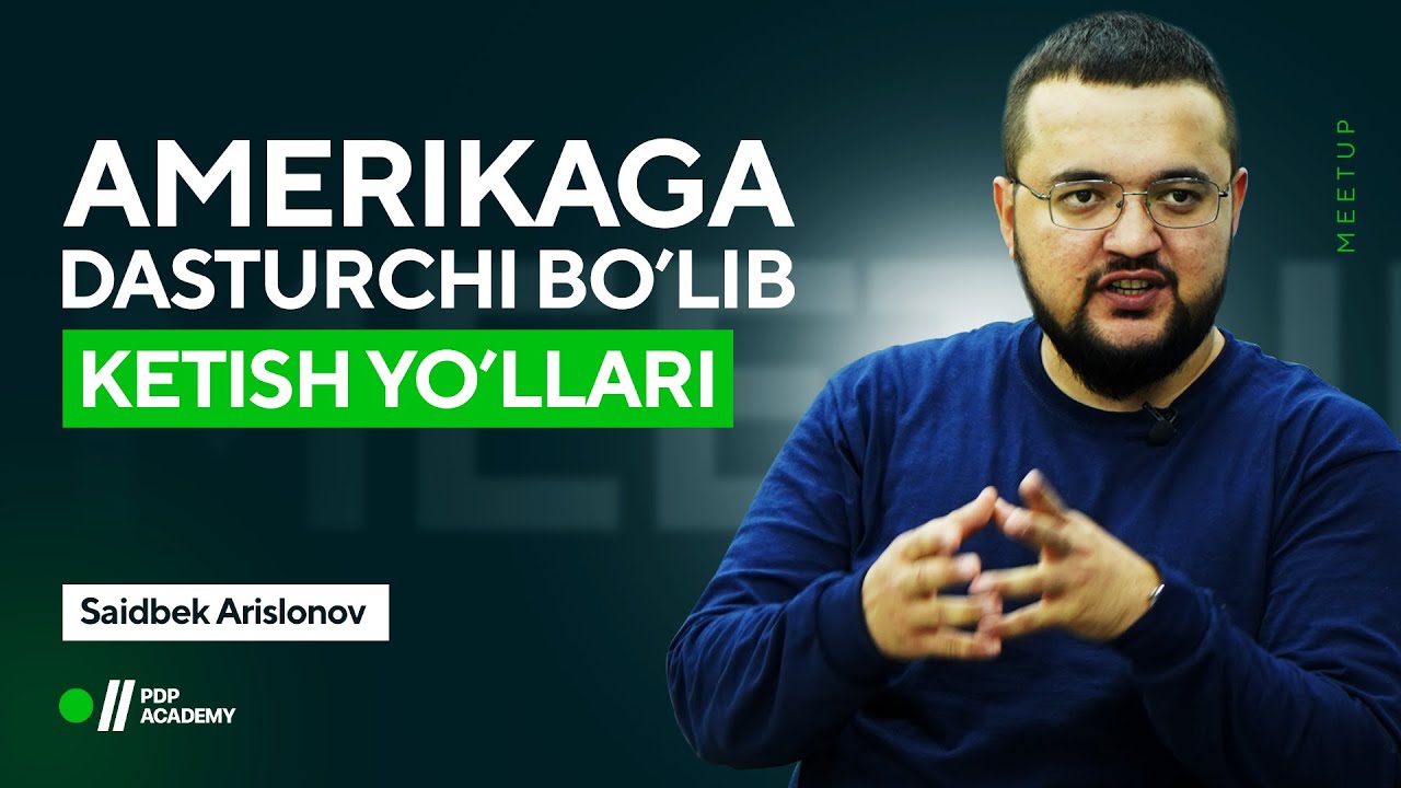 Amerikaga dasturchi bo'lib ketish yo'llari | Saidbek Arislonov