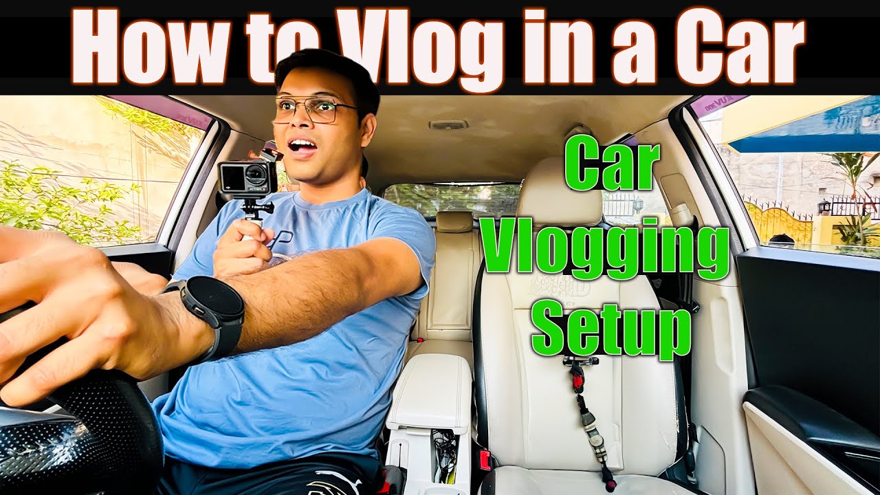 How to Vlog in a Car Like a Pro | Camera Setup, Microphone, Angles, and Tips