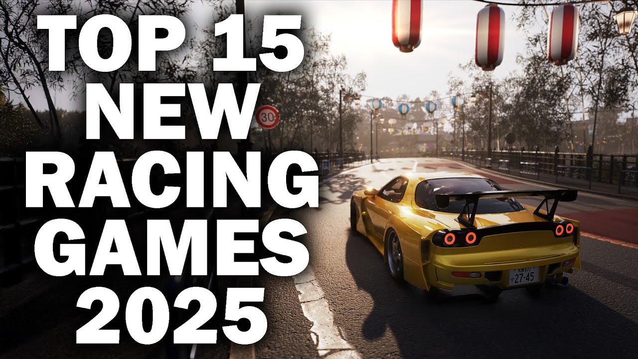 Top 15 NEW Racing Games of 2025 And Beyond