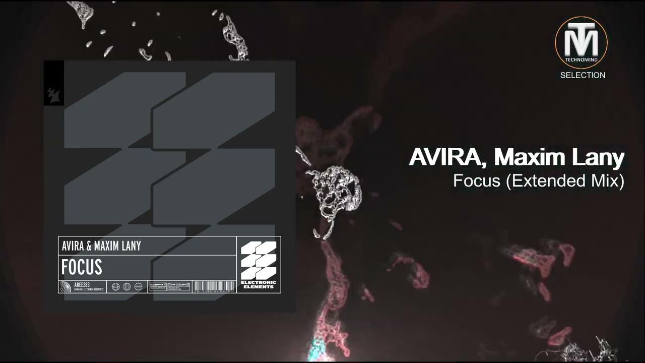 AVIRA, Maxim Lany - Focus (Extended Mix) [Armada Electronic Elements]