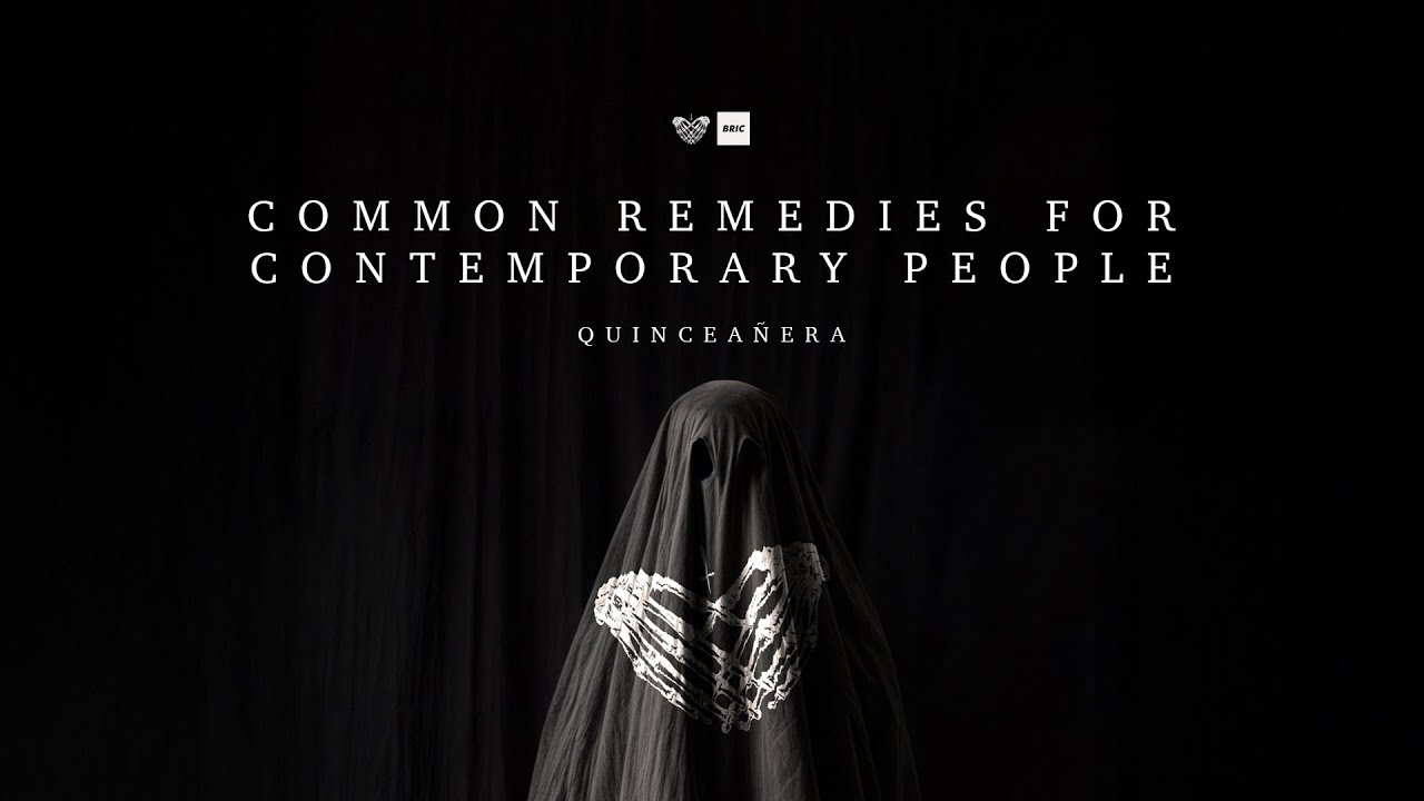 Common Remedies for Contemporary People - BRICKCITY (Quincea&ntilde;era)