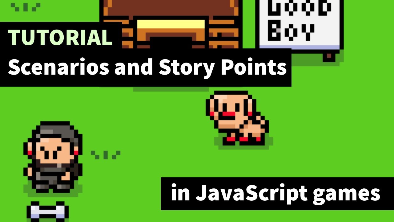 Tutorial: Scenario and Story Points in a JavaScript game
