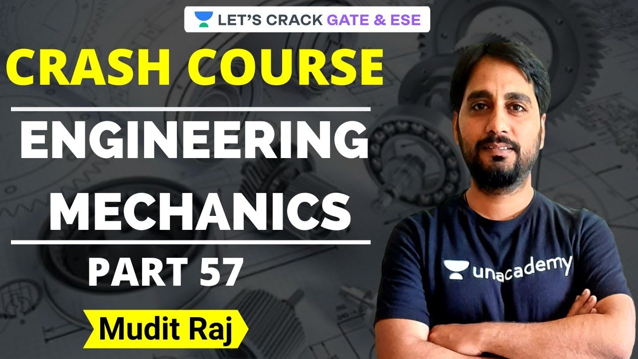 L57: Engineering Mechanics Crash Course | Problems & Solutions | GATE/ESE 2021 Exam | Mudit Raj