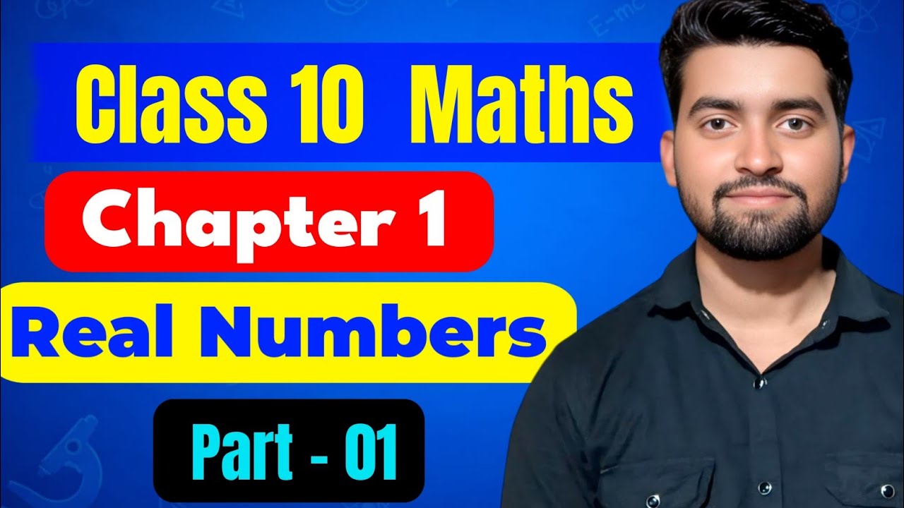 Class 10 Maths Chapter 1 | Real Numbers | Full Explanation in Hindi Part- 01