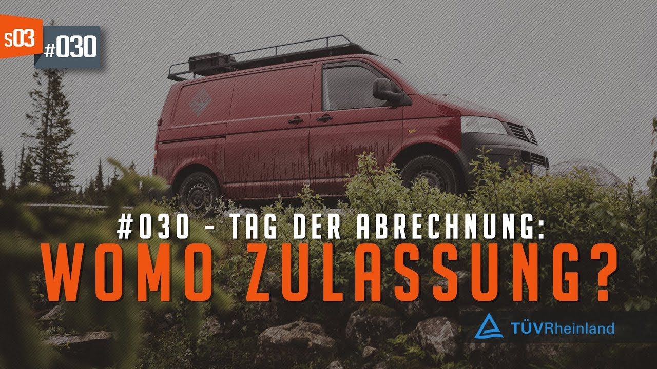 #30 • Bekommen wir unsere Womobil Zulassung? | VW T5 Camper Umbau